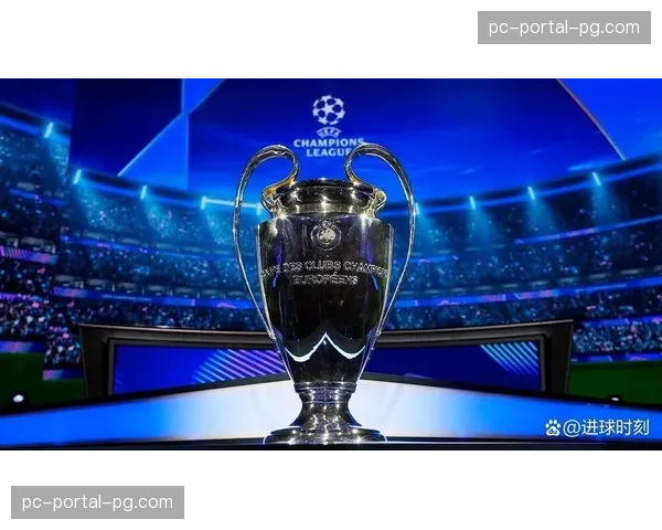 积分榜形势分析：欧冠席位争夺白热化，战术稳定性成为各队最后冲刺关键